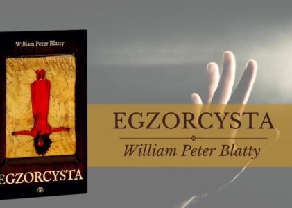 „Egzorcysta” – egzystencjalny horror Williama Petera Blatty’ego w cieniu demonów