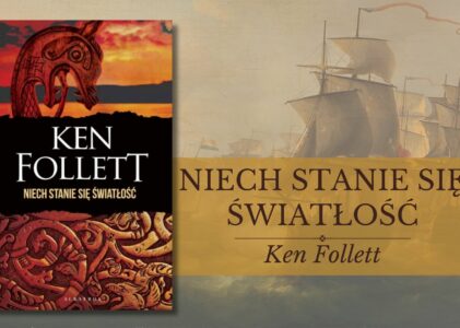 „Niech stanie się światłość” – epopeja o narodzinach nowoczesności