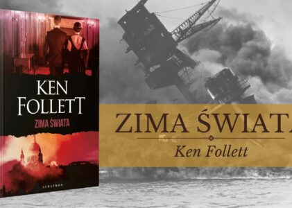 „Zima świata” – epicka orkiestra w cieniu wojny wg Folletta