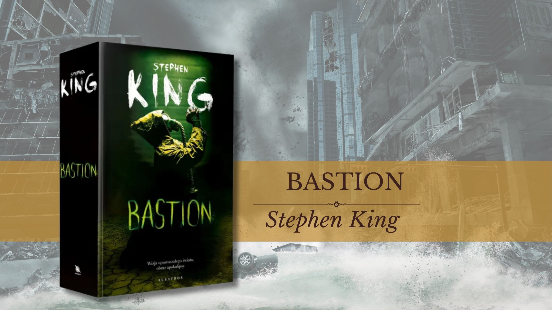 „Bastion” – apokalipsa jako przypowieść o dobru i złu