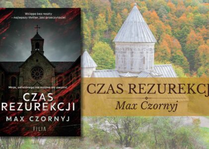 „Czas rezurekcji” – sacrum w cieniu zbrodni i grozy