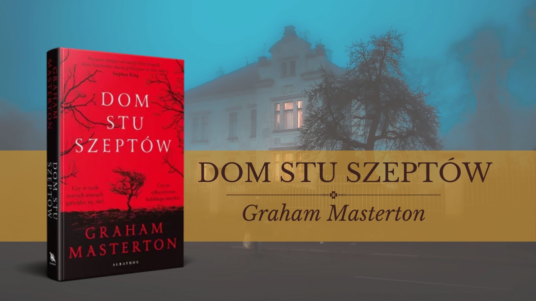 „Dom stu szeptów” – w labiryncie ciszy i grozy