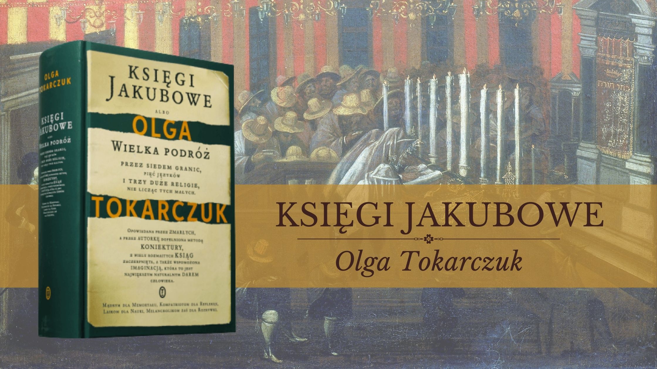 „Księgi Jakubowe” – powieść jako kosmos pamięci